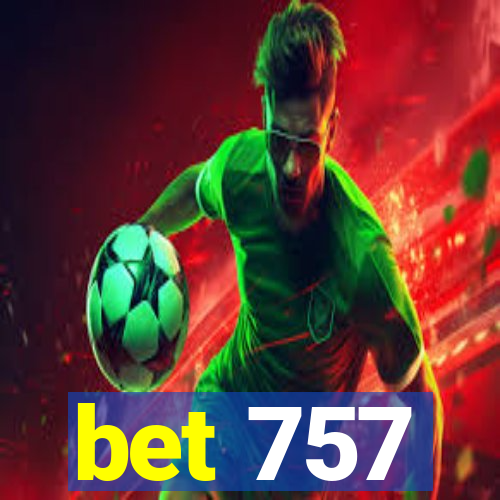 bet 757